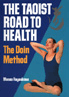 THE TAOIST ROAD TO HEALTH�\The Doin Method